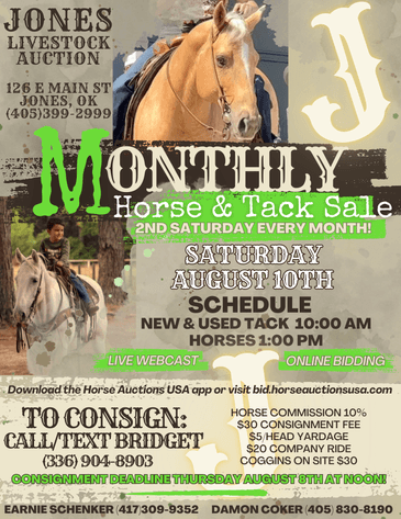 Jones Livestock Auction MONTHLY HORSE & TACK SALE! Saturday, August 10th!